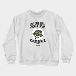 So I Got That Going For Me Which Is Nice Caddyshack white Crewneck Sweatshirt